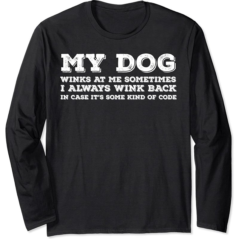 Mon chien me fait parfois un clin d'œil T-shirt à manches longues — T-shirts pour hommes