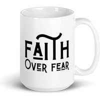 Mug Blanc Brillant Faith Over Fear