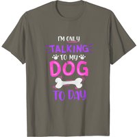 T-shirt pour hommes "Je ne parle qu'à mon chien aujourd'hui — T-shirts pour hommes