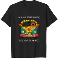 On A Dark Desert Highway Cool Wind In My Hair T-Shirt for Men