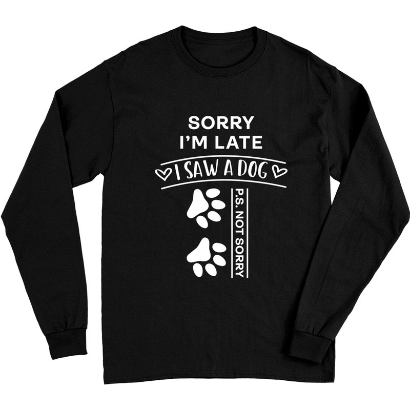 Désolé d'être en retard, j'ai vu un chien - Sweat-shirt unisexe — T-shirts pour hommes