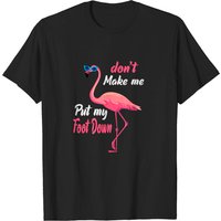 T-shirt Pink Flamingo Don't Make Me Put My Foot Down pour hommes — T-shirts pour hommes
