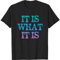 It Is What It Is Men's T-Shirt in Black