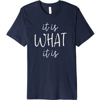 It Is What It Is Men's T-Shirt in Black