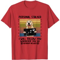 Personal Stalker Golden Retriever Lovers T-Shirt for Men