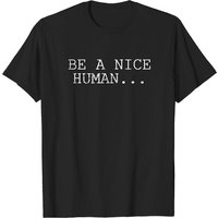 Be A Nice Human T-Shirt for Men in Black
