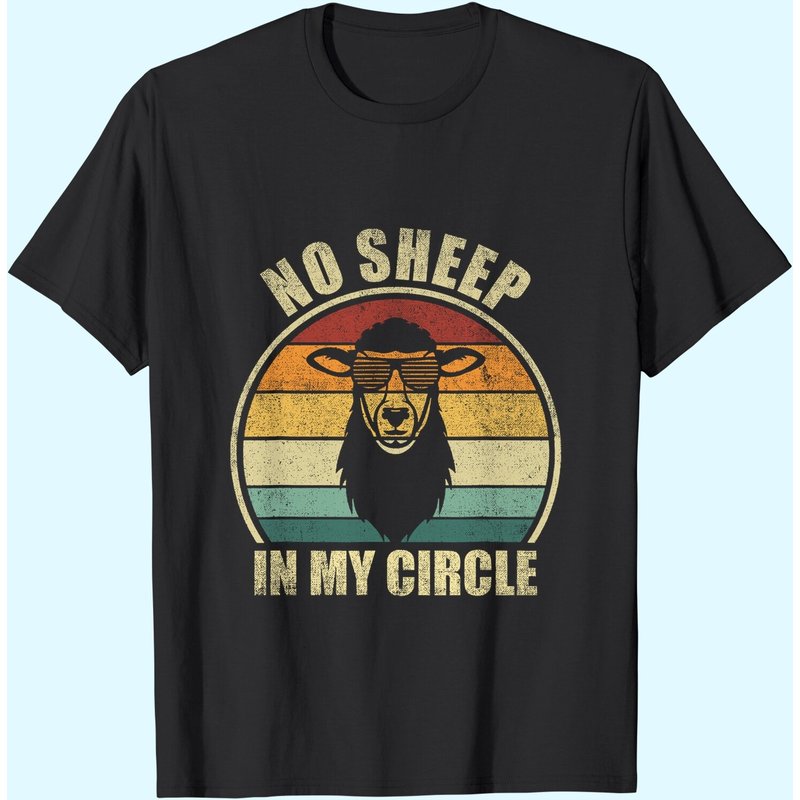 No Sheep In My Circle Sarcastic T-Shirt for Men
