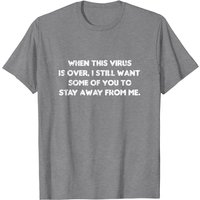 When This Virus Is Over Sarcastic T-Shirt for Men — Mens T Shirts