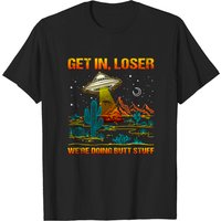 Get In Loser We're Doing Butt Stuff T-shirt Abduction Alien UFO — T-shirts pour hommes