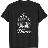 T-shirt Life Is Better When You Dance pour hommes