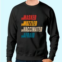 Sweatshirt Unmasked Unmuzzled Unvaccinated Unafraid pour Unisex