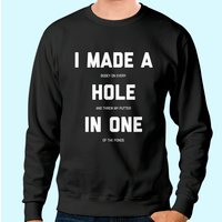 Funny Golf Sweatshirt for Men and Women - Hole In One Gift — Mens Hoodies