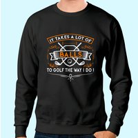 Sweat à Capuche Drôle Golf It Takes Balls Idée Cadeau pour Golfeurs — Sweats à capuche pour hommes