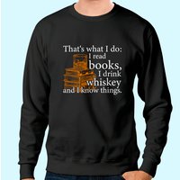 That's What I Do Book Lover and Whiskey Drinker Sweatshirt — Mens Hoodies
