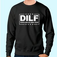 DILF Sweatshirt Dévoué Impliqué Unisexe