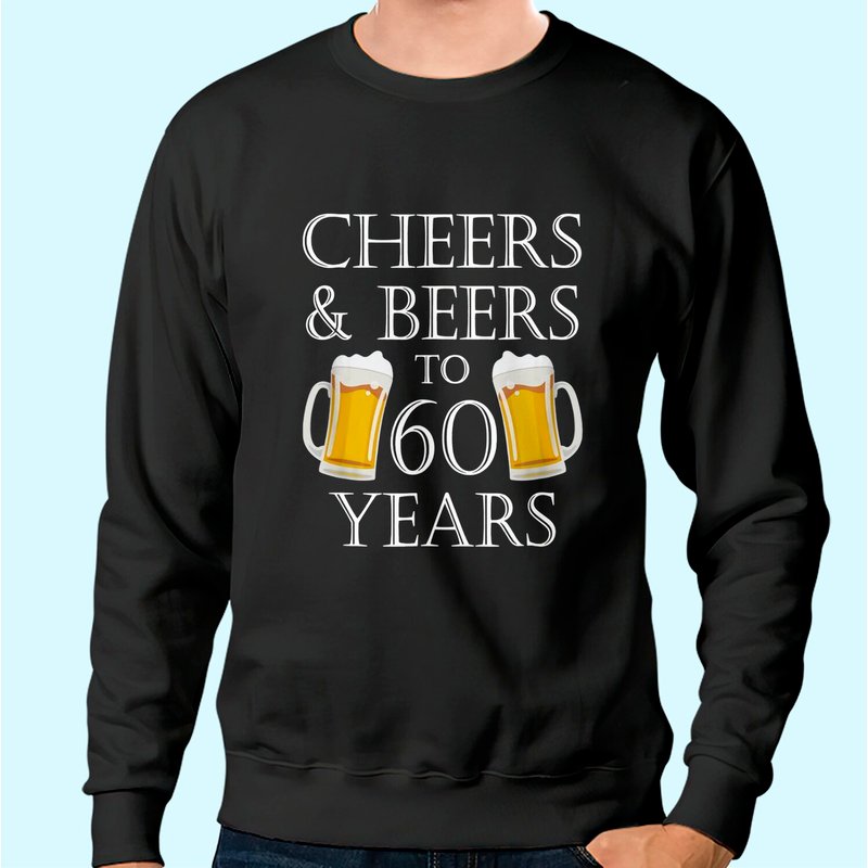Sweat à Capuche Cheers and Beers pour 60 Ans — Sweats à capuche pour hommes