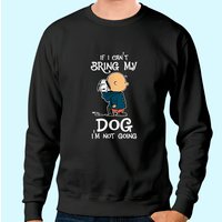Sweat à Capuche If I Can't Bring My Dog I'm Not Going Snoopy