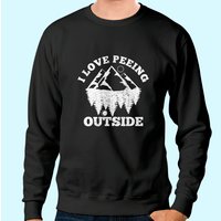 Sweatshirt Unisexe I Love Peeing Outside