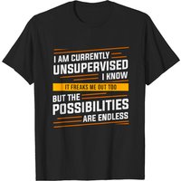 T-shirt I Am Currently Unsupervised pour hommes