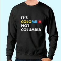Sweat à capuche It's Colombia Not Columbia pour unisexe