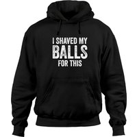 J'ai rasé mes testicules pour ce hoodie unisexe — Sweats à capuche pour hommes