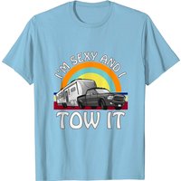 I'm Sexy and I Tow It Camping 5th Wheel T-Shirt for Men — Mens T Shirts