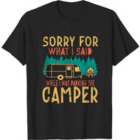 Sorry For What I Said While Parking The Camper RV Vintage T-Shirt