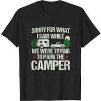 T-shirt Sorry For What I Said Parking The Camper pour hommes — T-shirts pour hommes