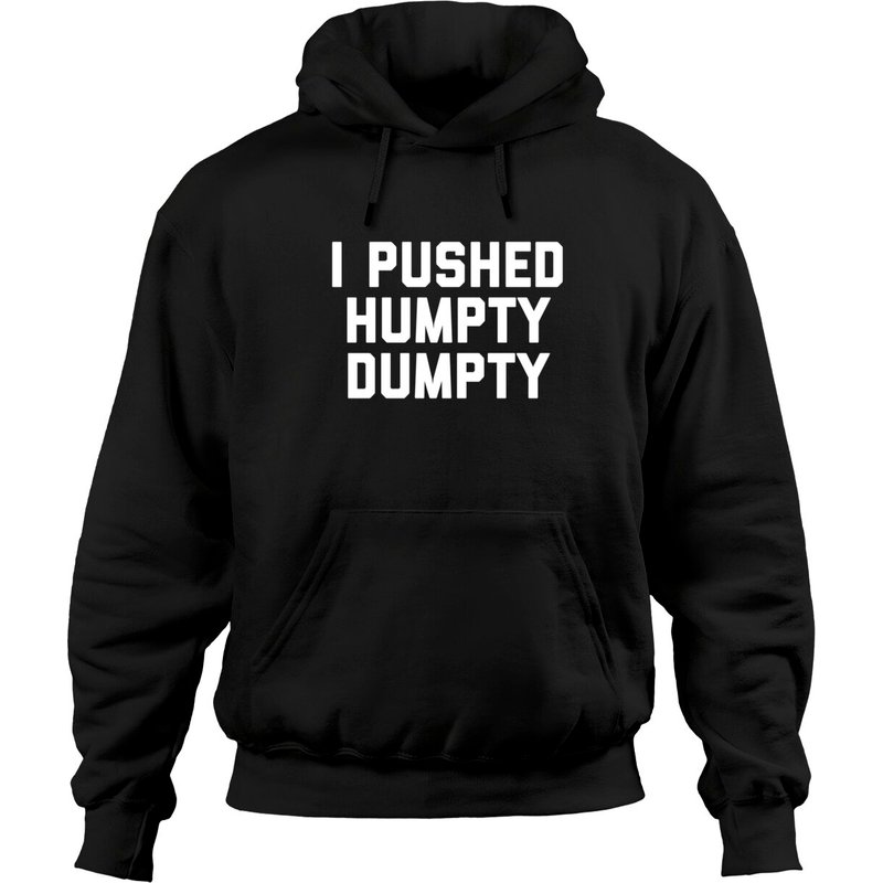 Hoodie I Pushed Humpty Dumpty Story Tale — Sweats à capuche pour hommes