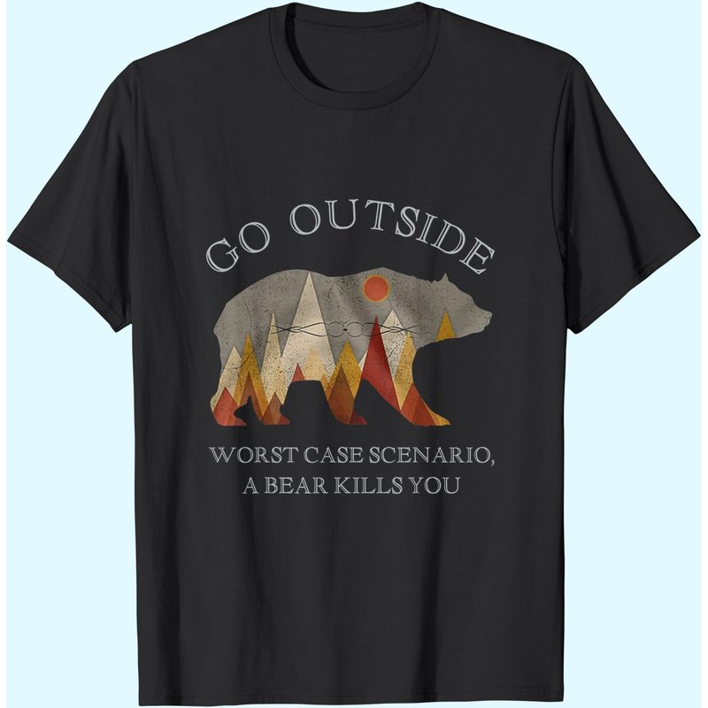 T-shirt Go Outside Pire Scénario Un Ours Vous Tue en Camping — T-shirts pour hommes