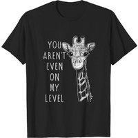 You Aren't Even On My Level Giraffe Premium T-Shirt for Men — Mens T Shirts