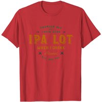 T-shirt IPA Lot When I Drink Vintage Distressed Cadeau pour Hommes — T-shirts pour hommes