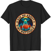 Ask Me About My Butthole UFO Alien Abduction T-Shirt for Men