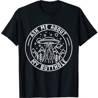 Ask Me About My Butthole T-Shirt UFO Alien Abduction for Men — Mens T Shirts