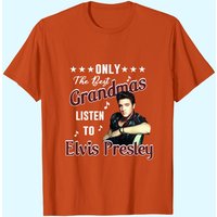 Grandmas Listen To Elvis Presley T Shirt