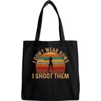 I Don't Wear Bows I Shoot Them Girl Archery Tote Bag