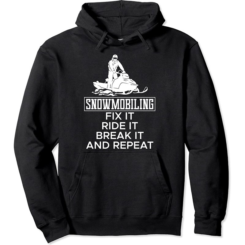 Hoodie à Capuchon Snowmobiling Fix It Ride It Break It And Repeat — Sweats à capuche pour hommes