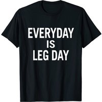 T-shirt Everyday Is Leg Day pour hommes — T-shirts pour hommes