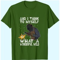 T-shirt And I Think To Myself What A Wonderful Weld pour hommes — T-shirts pour hommes
