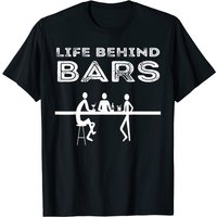 Life Behind Bars Bartender T-Shirt for Men