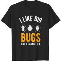 I Like Big Bugs And Cannot Lie | Insect Collector T-Shirt for Men — Mens T Shirts