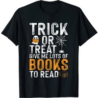 Trick Or Treat Donnez-moi Beaucoup de Livres à Lire T-Shirt Bookworm — T-shirts pour hommes