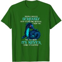 People Should Stop Expecting Normal From Me Dragon T-Shirt — Mens T Shirts
