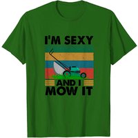 T-shirt I'm Sexy And I Mow It pour hommes