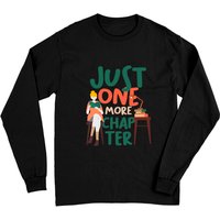 Just One More Chapter Book Lover Long Sleeve T-Shirt