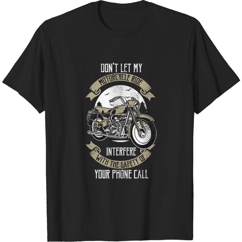 Don't Let My Motorcycle Ride Interfere Men's T-Shirt