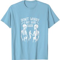T-shirt Halloween Squelette Colonne Vertébrale Ne T'inquiète Pas, J'ai Ton Dos