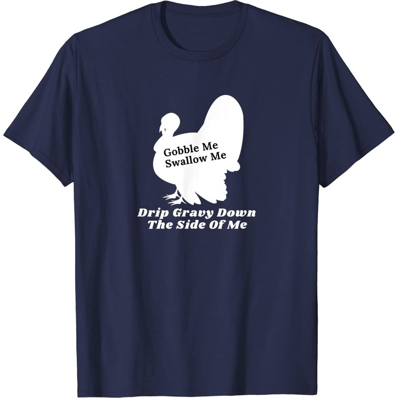 Funny Gobble Gravy Down Turkey T-Shirt for Men