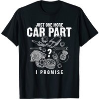 Mécanicien Just One More Car Part T-Shirt pour hommes