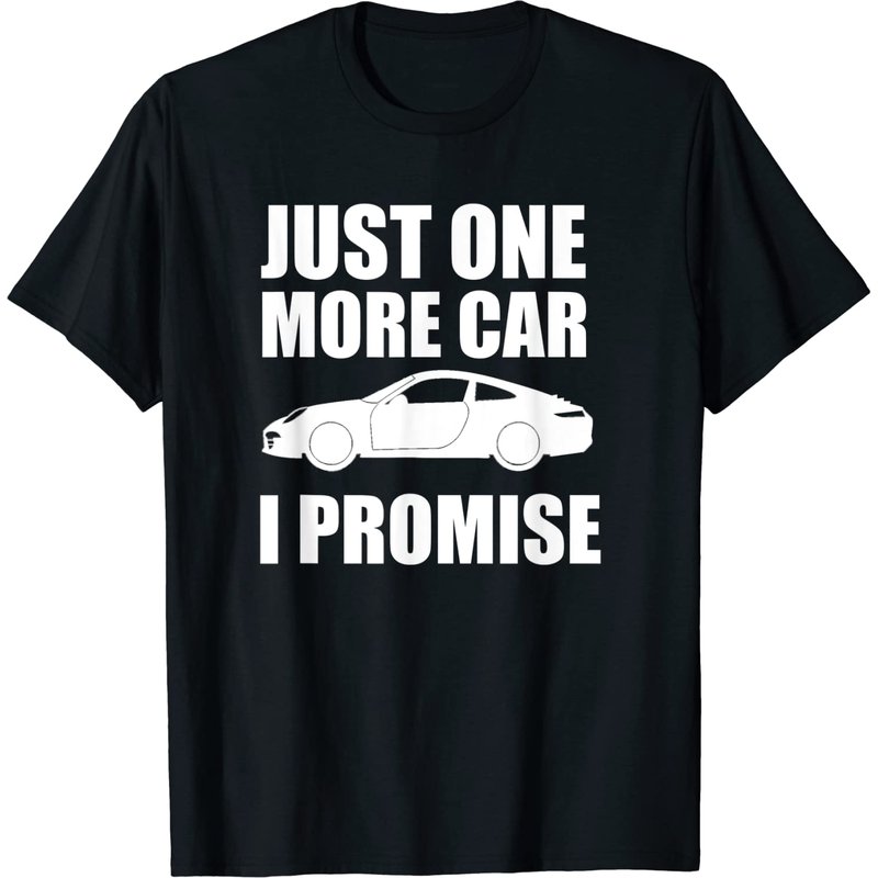 Just One More Car I Promise T-shirt pour hommes